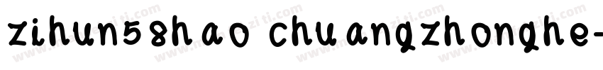 zihun58hao chuangzhonghe字体转换